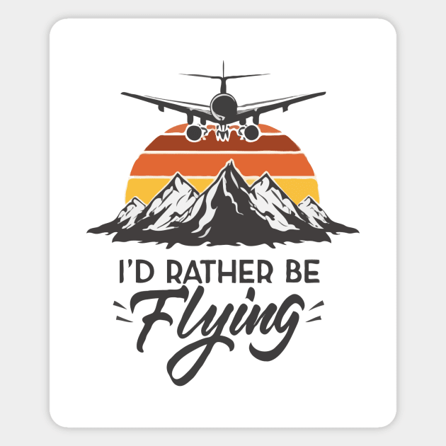 I'd Rather Be Flying Magnet by Chrislkf